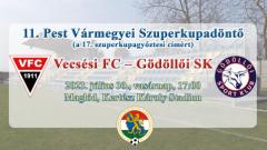 Közeledik a Pest Vármegyei Szuperkupa 17. kiírásának 11. döntője, a Pest megyei bajnok Vecsés és a kupagyőztes Gödöllői SK között